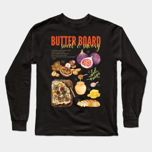 Sweet & Savory Butter Board Recipe Print – Gourmet Charcuterie Kitchen Art Long Sleeve T-Shirt
